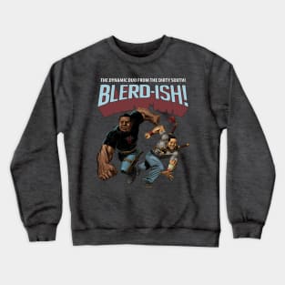 BLERD-ISH!2 Crewneck Sweatshirt